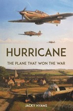 Hurricane: The Plane that Won the War,Hyams, Jacky Jacky Hyams,