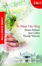Diana Palmer: To wear his ring
