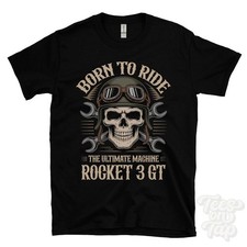 ROCKET 3 GT MOTORCYCLE T-SHIRT BORN TO RIDE THE ULTIMATE MACHINE retro biker