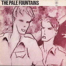 The Pale Fountains - (There's