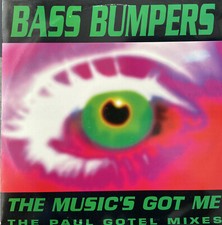Bass Bumpers ?The Music's Got Me (The Paul Gotel Mixes) ?12” Vinyl- Near Mint