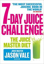 7-Day Juice Challenge: The Juice Master Diet,Jason Vale