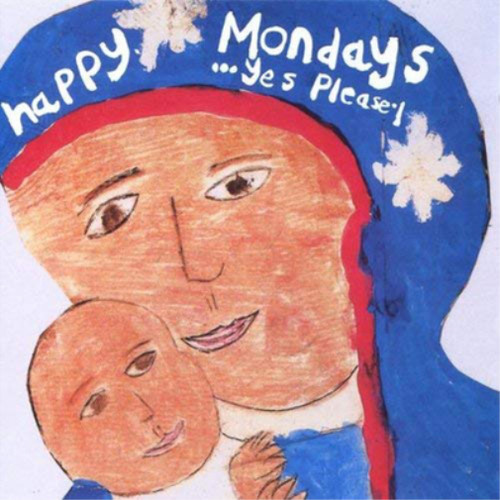 Happy mondays yes - happy,
