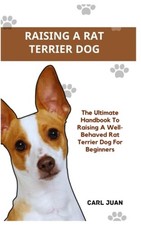 Rat Terrier Dog The Ultimate