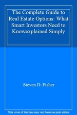 The Complete Guide to Real Estate Options: What Smart Investors 