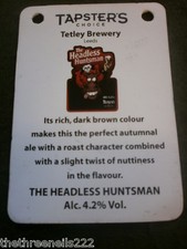 BEER PUMP CLIP INFO CARD - TETLEY THE HEADLESS HUNTSMAN