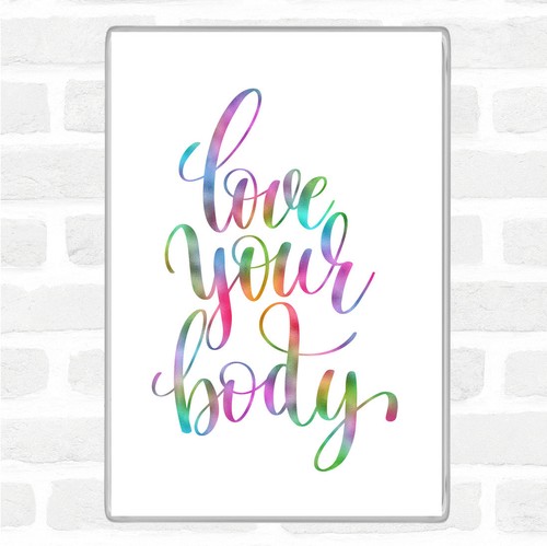 Love your body - your, quote