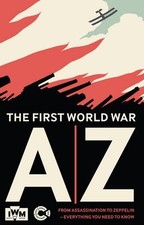The First World War A-Z by