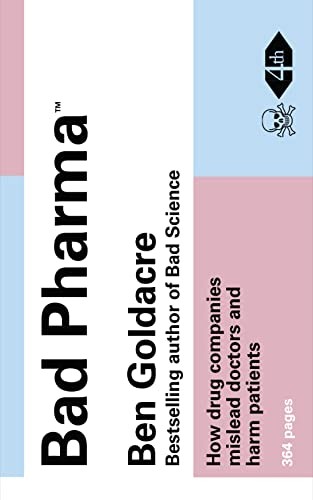 Bad pharma how drug - pharma:,