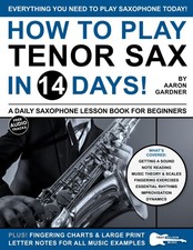 How to Play Tenor Sax in 14