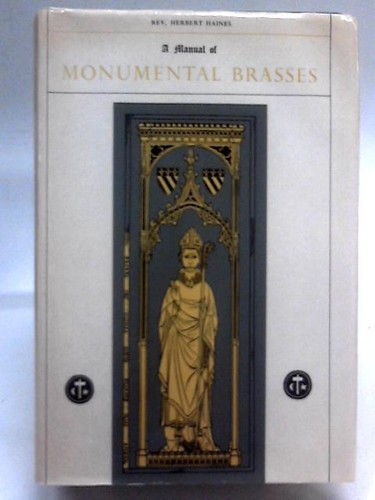 Manual monumental brasses - of,
