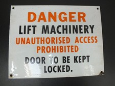 VINTAGE ENAMEL SIGN DANGER LIFT MACHINERY UNAUTHORISED ACCESS PROHIBITED