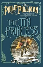 Tin Princess - Philip Pullman