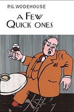 A Few Quick Ones (Everyman's Library P G WODEHOUSE) - Wodehouse, P.G.