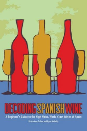 Decoding spanish wine a - decoding, wine: