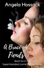 A Brace of Fiends: Book six in