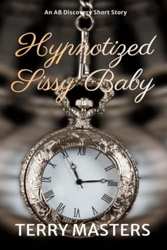Hypnotized sissy baby an - baby,