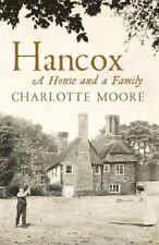 Hancox: A House And A Family-Charlotte Moore