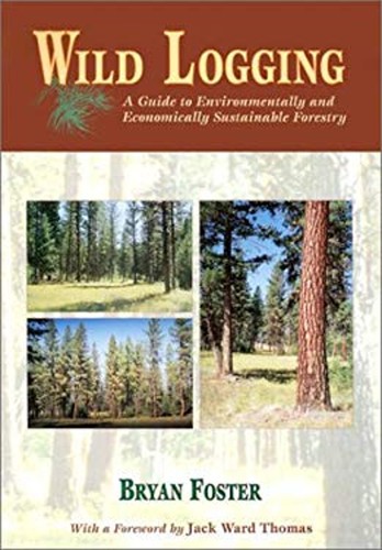 Wild logging sustainable - logging,