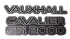 REPRODUCTION CAVALIER GSI 2000 + VAUXHALL BADGE  EX DISPLAY