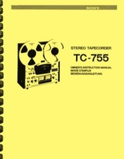 Sony TC-755 Reel To Reel Player OWNER'S MANUAL and SERVICE MANUAL