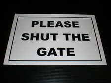 PLEASE SHUT THE GATE sign A5 or A4 security yard garden driveway building close