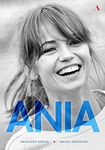 Ania biografia anny - ania:,