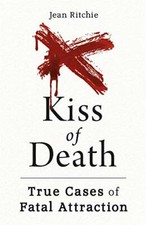 Kiss of Death: True Cases of