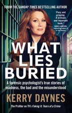 What Lies Buried: A forensic
