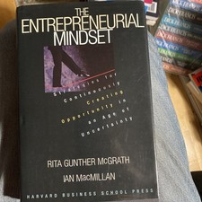 Entrepreneurial Mindset : Strategies for Continuously Creating Opportunity in