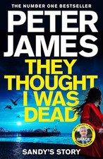 They Thought I Was Dead: Sandy's Story (Roy Grace),JAMES, PETER 