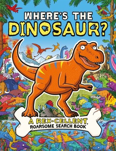 Where the dinosaur - where's,