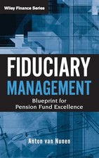 Fiduciary Management: Blueprint for Pension Fund Ex... by van Nunen, A. Hardback