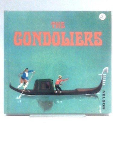 The gondoliers gilbert - the, &