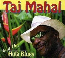 Taj Mahal And The Hula Blues -