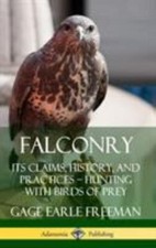 Falconry: Its Claims, History