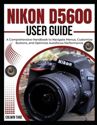 Nikon d5600 user guide - nikon,