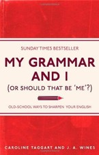 My Grammar and I (Or Should