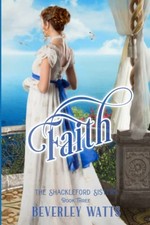 Faith (The Shackleford Sisters Book 3) - Watts, Beverley