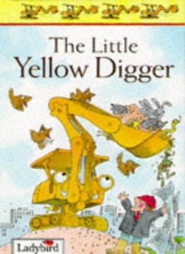 The little yellow - yellow, digger