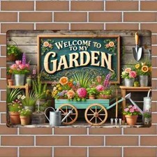 2D WELCOME TO MY GARDEN FLOWER CART BARROW 2D METAL WALL ART PLAQUE SIGN