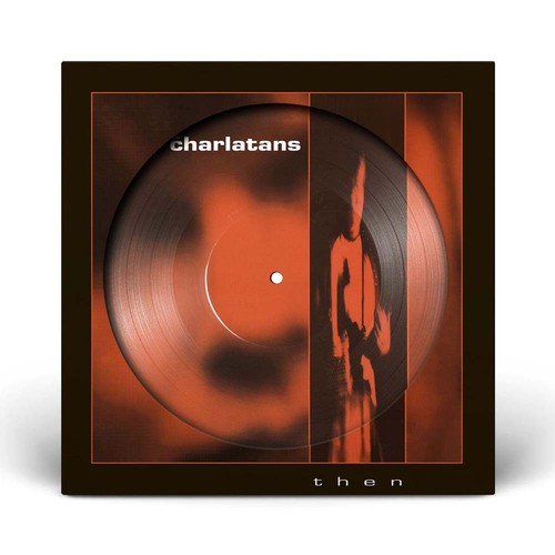 The charlatans then - then, 12"