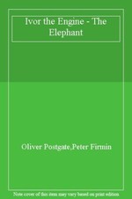 Ivor the Engine - The Elephant-Oliver Postgate,Peter Firmin