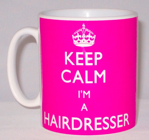 Keep calm a hairdresser - i'm,