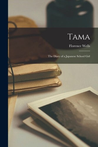 Wells tama the - , diary