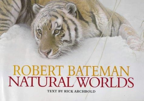 Robert bateman natural worlds - bateman:,