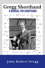Gregg Shorthand - a Manual for