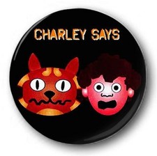 Charley Says  25mm 1" Button Badge - Kids Retro TV 70's 80's public information 