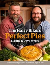 The Hairy Bikers' Perfect Pies: The Ultimate Pie Bible from the Kings of Pies-H