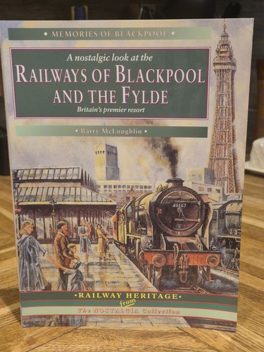 Railways blackpool and the - of,
